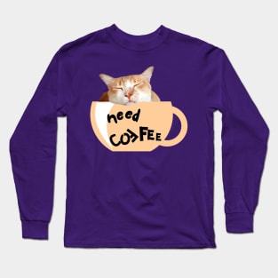 Need Coffee (Orange Cup) Long Sleeve T-Shirt